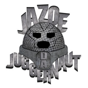 Jazoe Da Juggernaut - What You See?