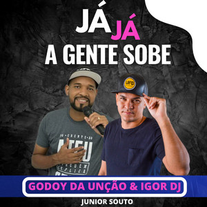 Igor DJ, Godoy da Uncão & Júnior Souto - Já Já a Gente Sobe