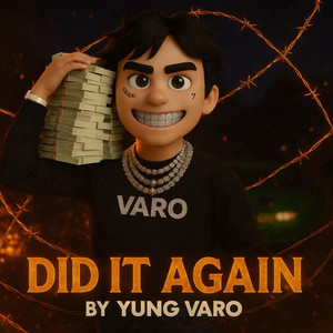 Did It Again by YUNG VARO