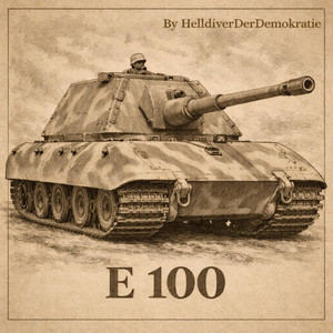 E 100 by HelldiverDerDemokratie