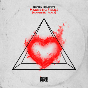 Magnetic Fields - Heaven INC. Remix Edit by Redfern (BR), RIVVO, Heaven INC.