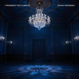 I Promised You a Waltz by Jonah Morgan