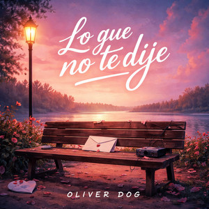 Lo que no te dije by Oliver Dog