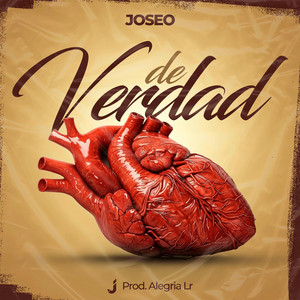 DE VERDAD by JOSEO