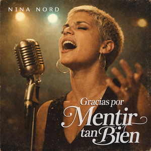 Gracias Por Mentir Tan Bien by The Velvet Label