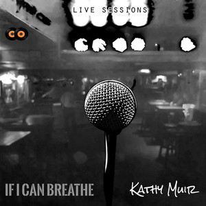 If I Can Breathe - song and lyrics by Kathy Muir | Spotify