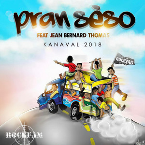 Pran Seso (Kanaval 2018) by Rockfam Lame a, Jean Bernard Thomas