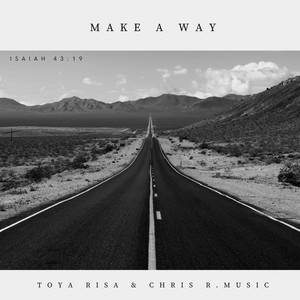 Make A Way by Toya Risa, Chris R. Music