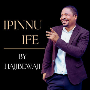 Hajjbewaji - Ipinnu ife