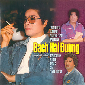 Trọng Hữu, Lê Trinh, Phương Tùng, Dạ Hương, Tuyet Huong, Hề Tạc, Vũ Đức & Hoàng Minh - Bạch Hải Đường 1