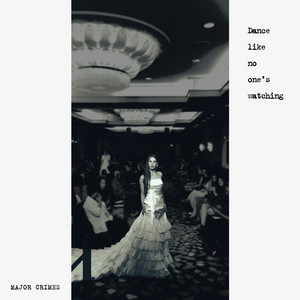 Dance Like No One's Watching by Major Crimes