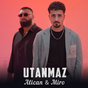 Alican - Utanmaz (feat. Miro)