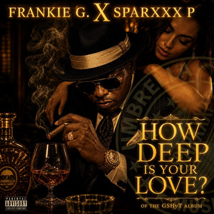 How Deep Is Your Love? by FRANKIE G, SPARXXX P