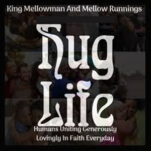 King Mellowman and Mellow Runnings - Hug Life