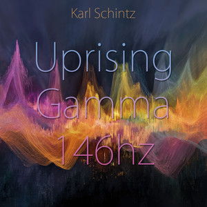 Uprising Gamma 146hz by Karl Schintz