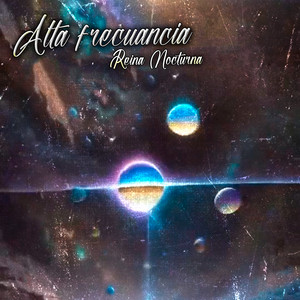 Alta Frecuencia by Reina Nocturna