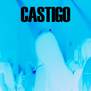 CASTIGO by SWAGG DEMONS, MUVAL, NEY OUGY, SIX XAN, FLAKKO LA RUINA, COLOXXO, Nell