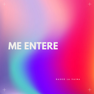 Me entere by Raxko la vaina