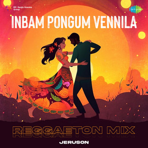 Inbam Pongum Vennila (Reggaeton Mix)