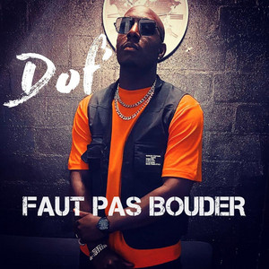 Dof’ - Faut pas bouder