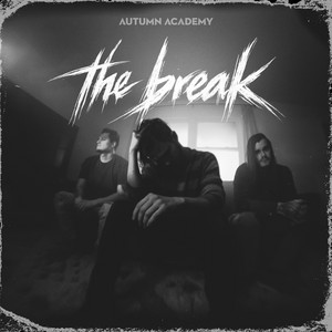 The Break by Autumn Academy