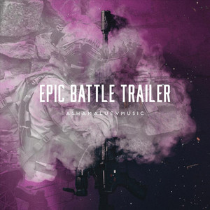 AShamaluevMusic - Epic Battle Trailer
