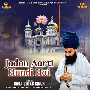 Jadon Aarti Hundi Hai by Baba Gulab Singh