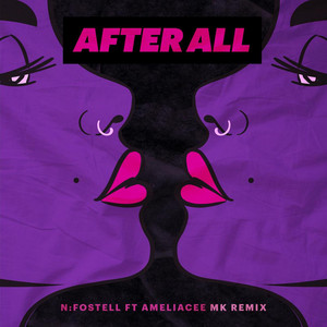 After All - MK Remix by N:Fostell, MK, AmeliaCee