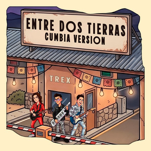 Entre Dos Tierras - Cumbia Version by TREX