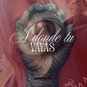 A donde tu vayas by Nova Pulse
