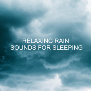 Relaxing Rain Sounds for Sleeping album