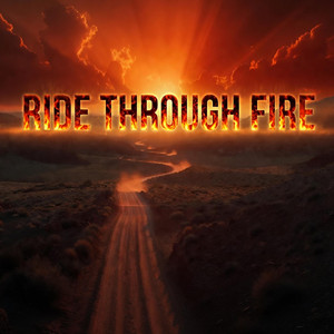 RIDE THROUGH FIRE