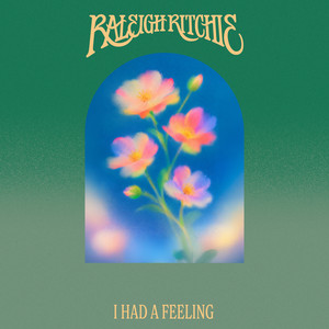 I HAD A FEELING by Raleigh Ritchie