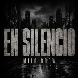 EN SILENCIO by MILO BROW