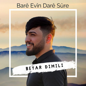 Barê Evîn Darê Sûre by Beyar Dimili