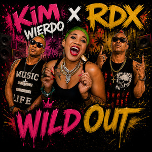 Wild Out by Kim Wierdo, RDX