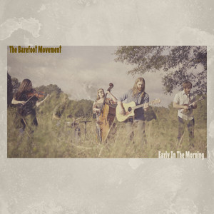 Early In The Morning by The Barefoot Movement