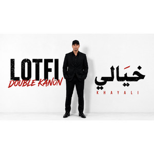 khayali by Lotfi Double Kanon