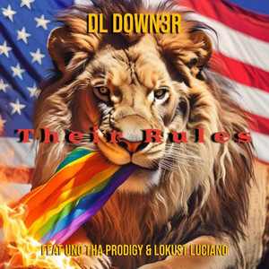 Their Rules by DL Down3r, Uno Tha Prodigy, Lokust Luciano