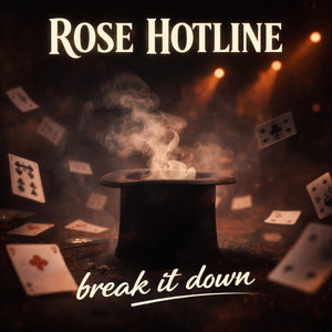 Break It Down by Rose Hotline