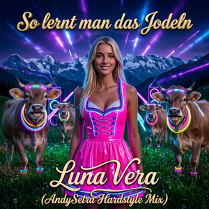 So lernt man das Jodeln - AndySetra Hardstyle Mix by Luna Vera