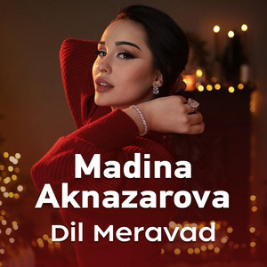 Dil Meravad by Madina Aknazarova