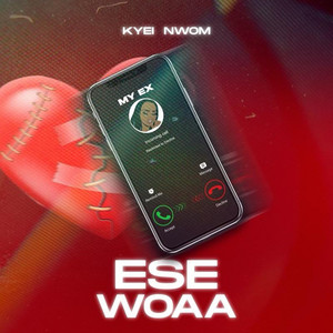 Kyei Nwom - Ese Woaa