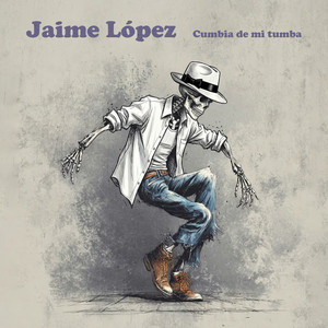 Cumbia de mi tumba (Rebajada) by Jaime López