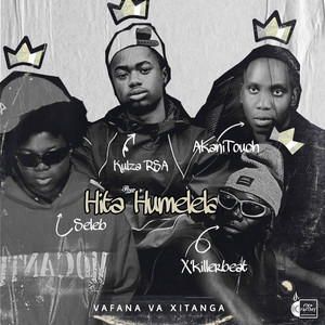 Hita Humelela by Vafana va Xitanga, Kulza RSA, X'killerbeat, Seleb, Akanitouch