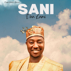 Dauda Kahutu Rarara - Sani Danlami