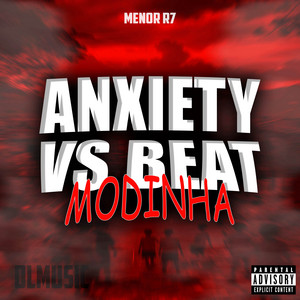 MENOR R7 - Anxiety X Beat Modinha