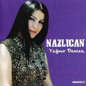 Yağmur Damlası - Album by Nazlıcan | Spotify