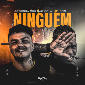 Segunda Nóis Não Cola com Ngm