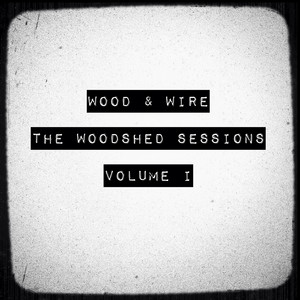 The Woodshed Sessions Vol. 1 cover